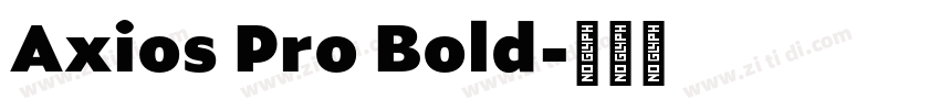 Axios Pro Bold字体转换